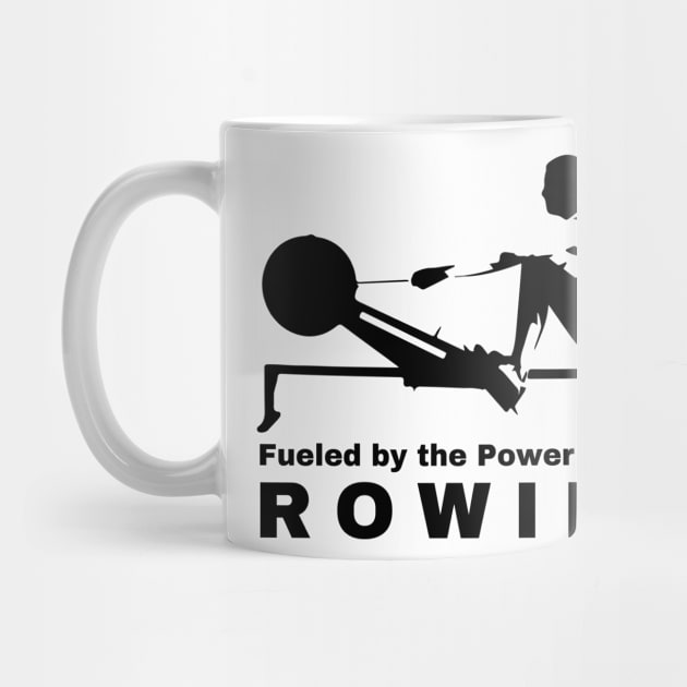 Fueled by the power of Oars Rowing by RowingParadise